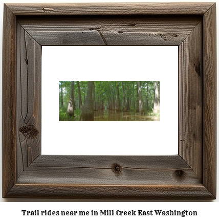 trail rides near me in Mill Creek East, Washington